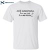 100 Basketball Do It With Love Do It With Passion Shirt