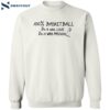 100 Basketball Do It With Love Do It With Passion Shirt 2