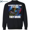 Alcoholics Don’t Run In My Family They Drive Skeleton Shirt 1