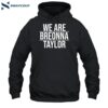 Alysha Clark We Are Breonna Taylor Shirt 2