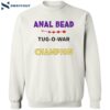 Anal Bead Tug O War Champion Shirt 2