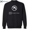 Autechre Music Has The Right To Children Shirt 2