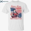 Betsy Ross Was A Bad Bitch Shirt