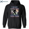 Bigfoot If She Don’t Hawk Tuah I Don’t Wanna Talk Tuah Shirt 2