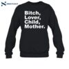 Bitch Lover Child Mother Shirt 1