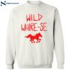 Blitzo Wild Whore-se Shirt 2