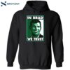 Brad Stevens In Brad We Trust Shirt 2