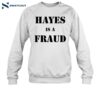 Bryan Hayes Is A Fraud Shirt 1