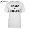 Bryan Hayes Is A Fraud Shirt