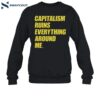 Capitalism Ruins Everything Around Me Shirt 1