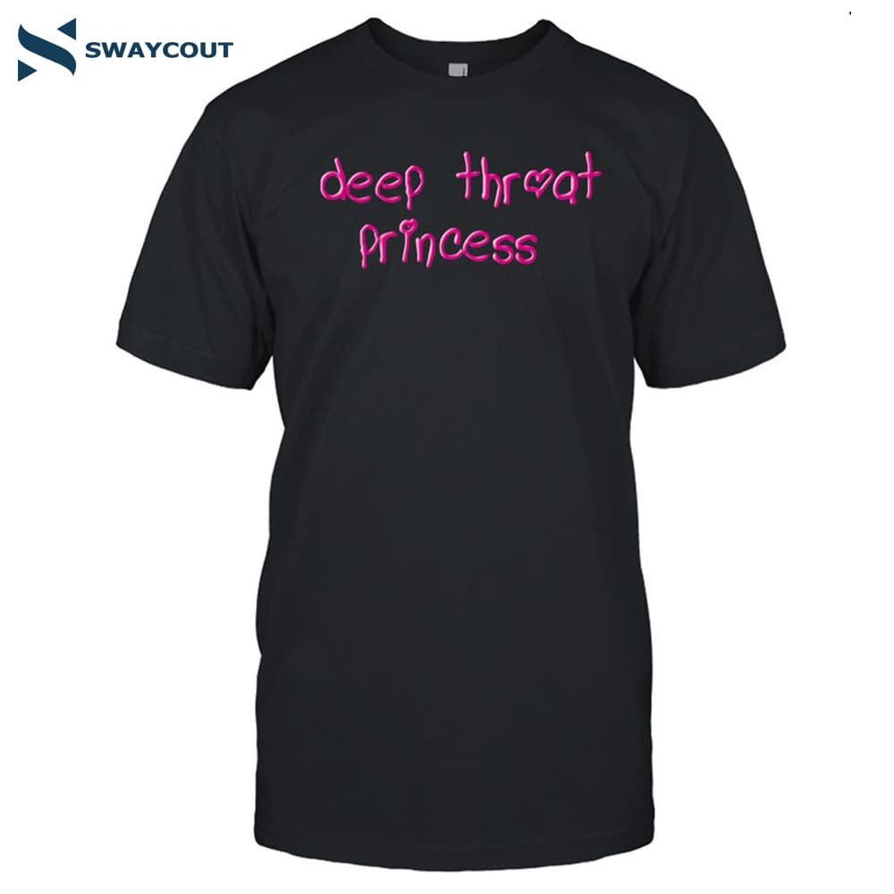 Deep Throat Princess Shirt