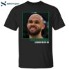 Derrick White Teeth Heroes Get Remembered Legends Never Die Shirt