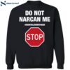 Do Not Narcan Me Shirt 2