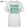 Don't Ask The Us Military Operation Northwoods Shirt