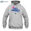 Get Weird With Kentucky Baseball Shirt 2