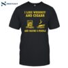 I Like Whiskey And Cigars And Maybe 3 People Shirt