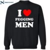 I Love Pegging Men Shirt 2