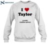 I Love Taylor Swift Zakhar Perez Shirt 1