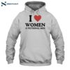 I Love Women And Fictional Shirt 2