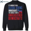 It’s Wrong To Call Illegal Aliens Unregistered Democrats Shirt 1