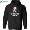 Joe Biden We Finally Beat Medicare Shirt 1