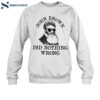 John Brown Did Nothing Wrong Shirt 1