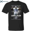 Larry Allen Rest In Peace Thank You For The Memories Shirt