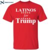 Latinos For Trump Shirt