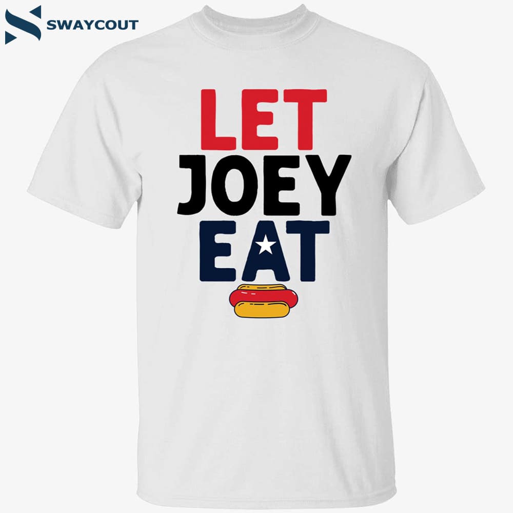 Let Joey Eat Joey Chestnut 2024 Nathan’s Hot Dog Eating Shirt