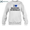 Maiaaaa I Love Making Hoesmad Shirt 1