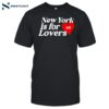 New York Is For Lovers Nh Shirt