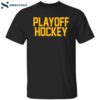 Playoff Hockey Shirt