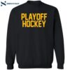 Playoff Hockey Shirt 2