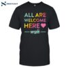 Pride Month All Are Welcome Here Wgi T-shirt