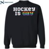 Pride Month Hockey Is Gay Shirt 1