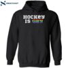 Pride Month Hockey Is Gay Shirt 2