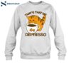 That's That Me Depresso Shirt 1