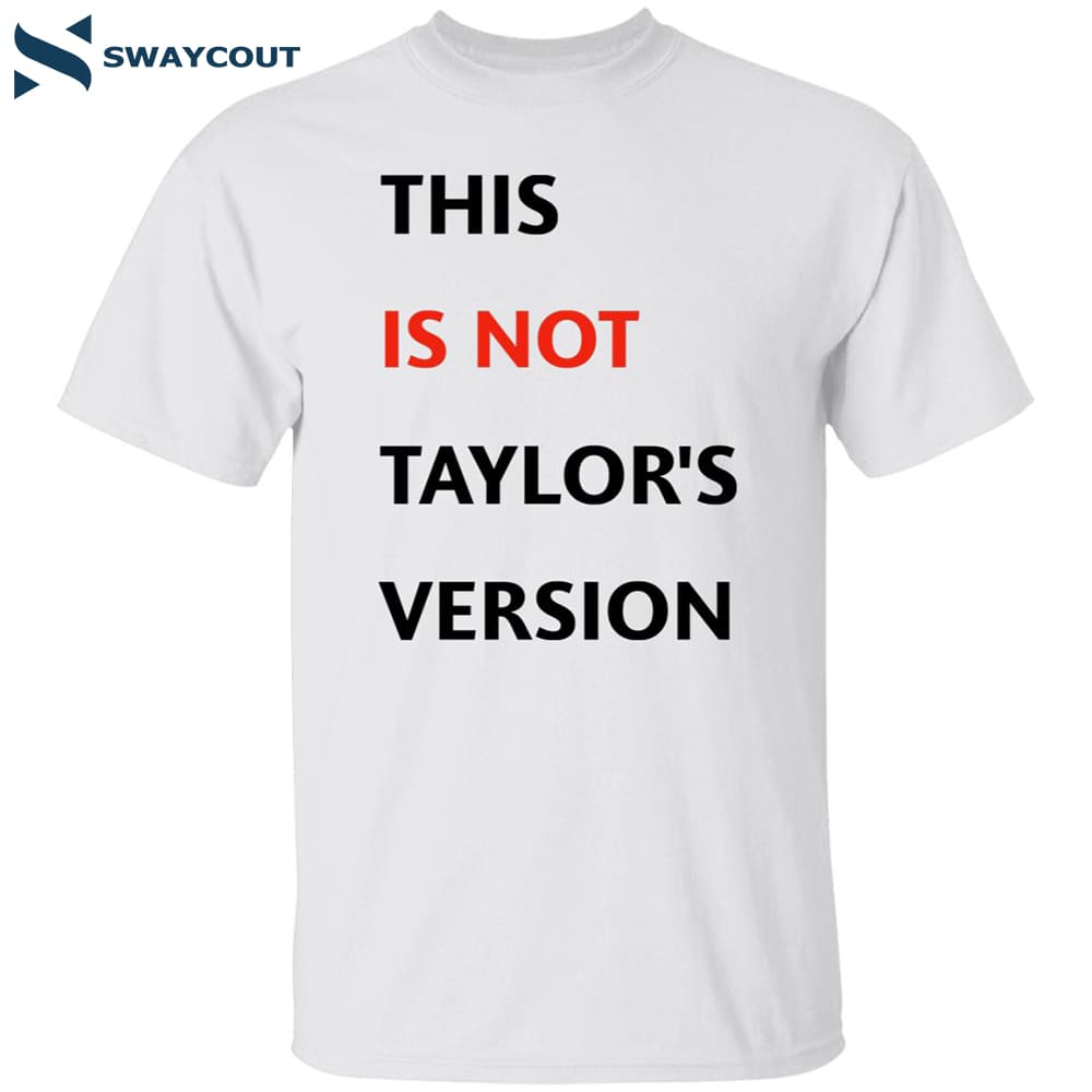 This Is Not Taylor’s Version Shirt