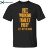 Vote Working Families Party Text Wfp To 30403 Shirt