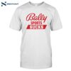 Yarbros Bally Sports Sucks Shirt