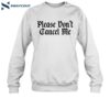 Benjy Chavez Please Don't Cancel Me Shirt 1