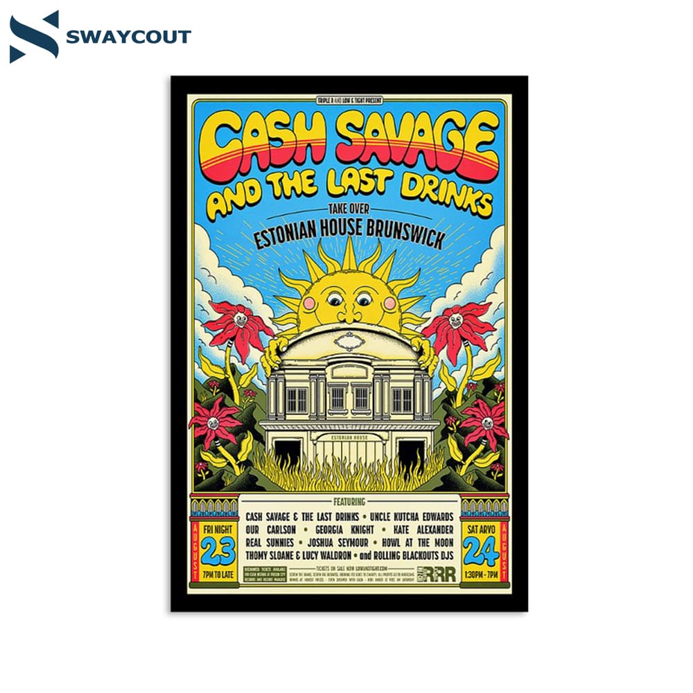 Cash Savage And The Last Drinks Estonia House Melbourne Aug 23-24 2024 Poster