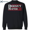 Doesn't Matter '24 Shirt 2