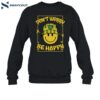 Don't Worry Be Happy Jay Celtic Shirt 1