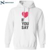 Enhypen Love If You Say Shirt 1