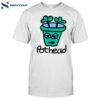 For The Homies Pothead Shirt