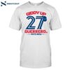 Giddy Up 27 Guerrero Vote Now Shirt