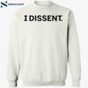 I Dissent Shirt 1