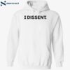 I Dissent Shirt 2