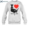 I Love America Not You Iowa Shirt 1